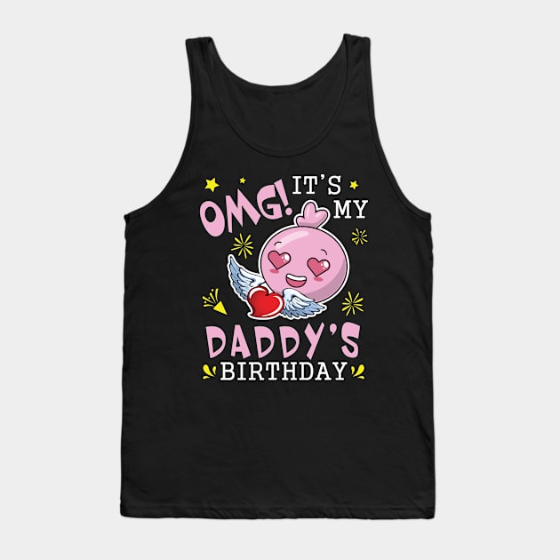 OMG It's My Daddy's Birthday Happy With Hearts And Face Tank Top by joandraelliot